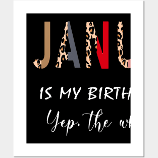 Leopard January Is My Birthday Month Yep The Whole Month Posters and Art